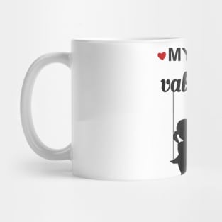 valentines day my cat is my valentine Mug